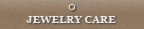 JEWELRY CARE